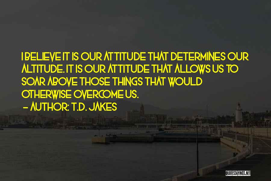 Altitude Quotes By T.D. Jakes