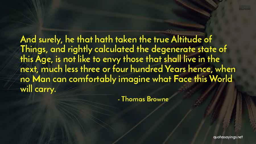 Altitude Quotes By Thomas Browne