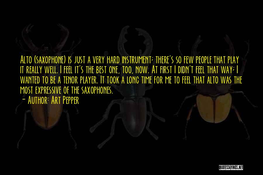 Alto Quotes By Art Pepper