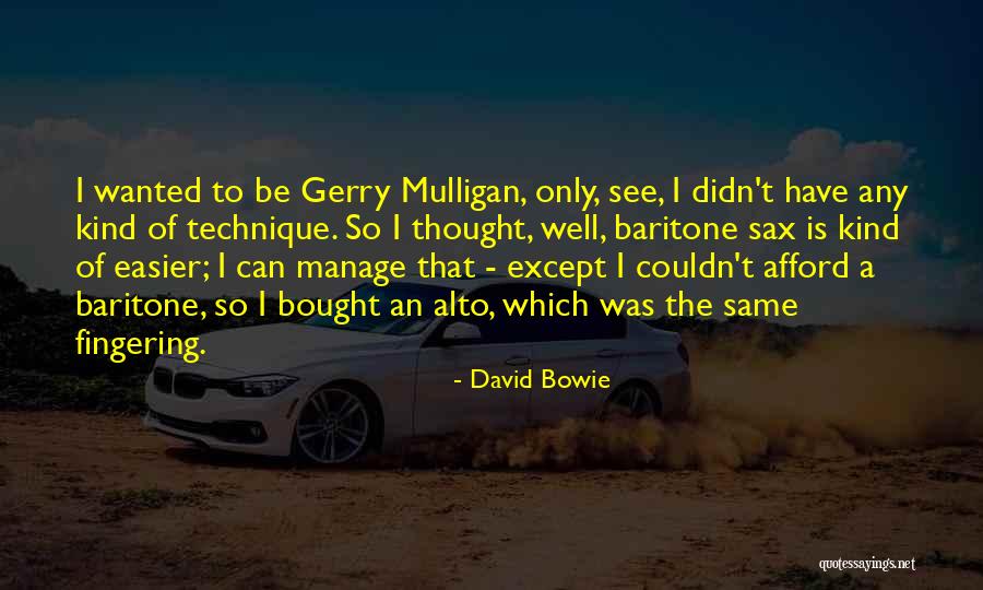 Alto Quotes By David Bowie Alto Quotes By David Bowie