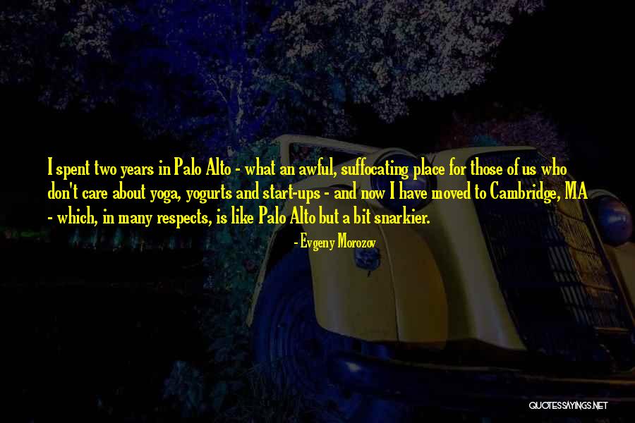 Alto Quotes By Evgeny Morozov Alto Quotes By Evgeny Morozov