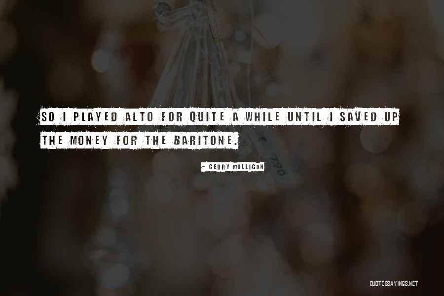 Alto Quotes By Gerry Mulligan Alto Quotes By Gerry Mulligan