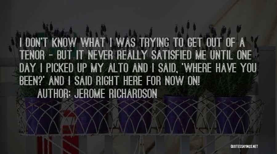 Alto Quotes By Jerome Richardson