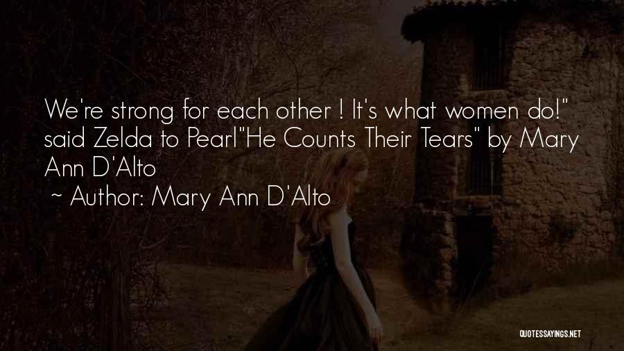 Alto Quotes By Mary Ann D'Alto
