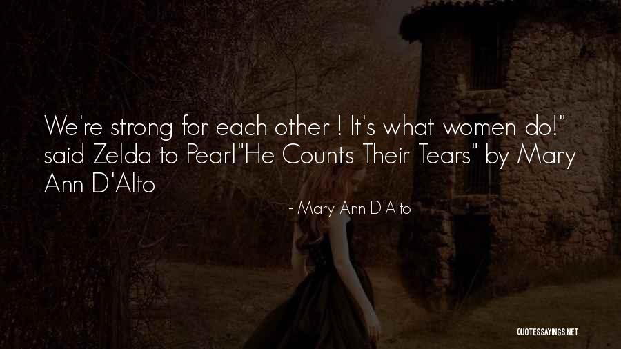 Alto Quotes By Mary Ann D'Alto