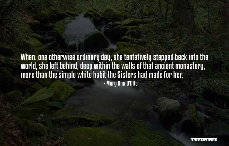 Alto Quotes By Mary Ann D'Alto Alto Quotes By Mary Ann D'Alto