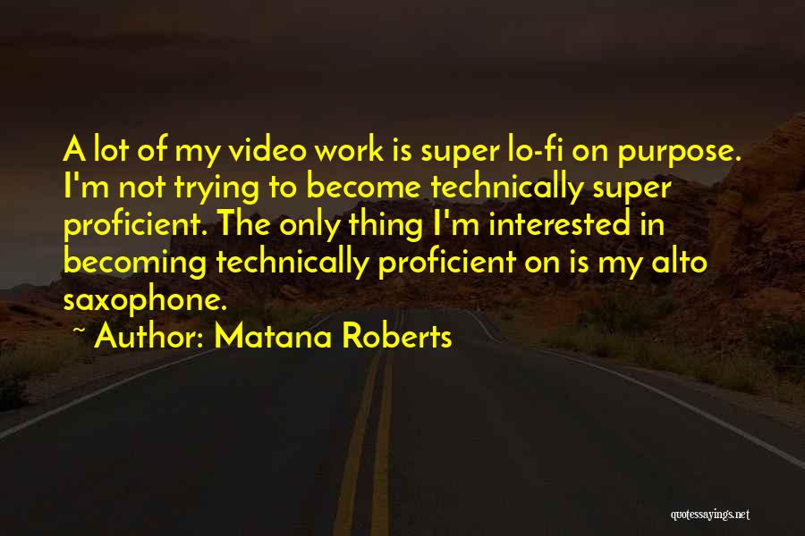 Alto Quotes By Matana Roberts