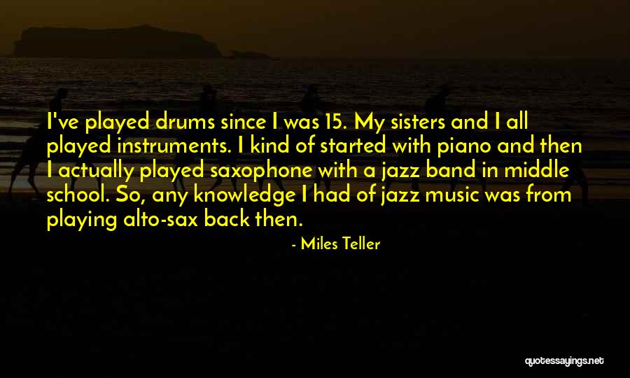 Alto Quotes By Miles Teller Alto Quotes By Miles Teller