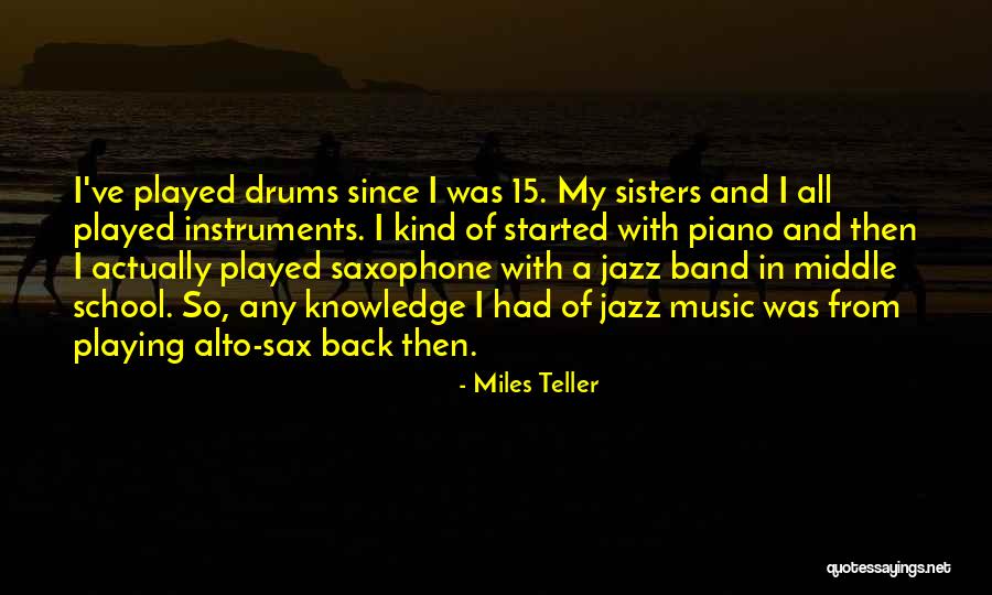 Alto Quotes By Miles Teller