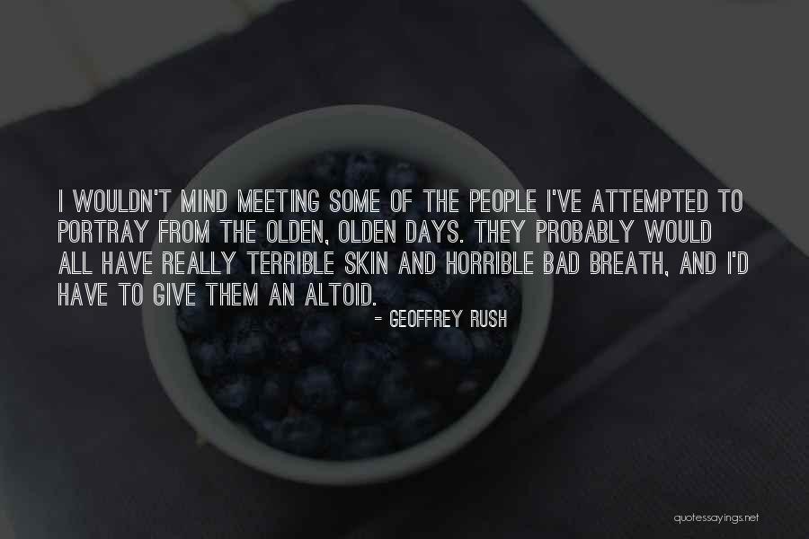 Altoid Quotes By Geoffrey Rush Altoid Quotes By Geoffrey Rush