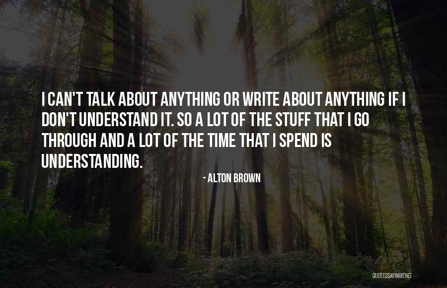 Alton Quotes By Alton Brown Alton Quotes By Alton Brown