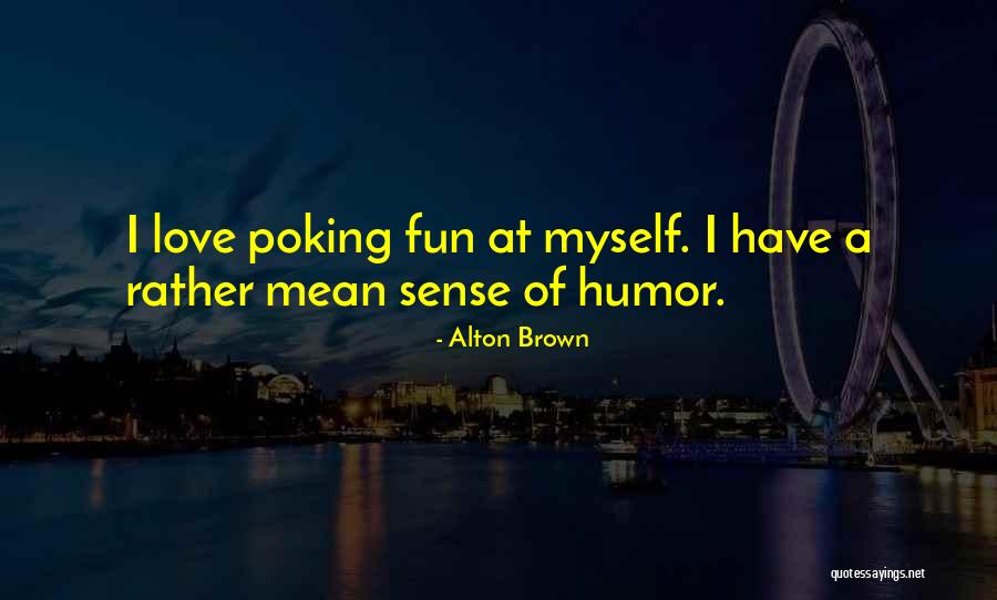 Alton Quotes By Alton Brown Alton Quotes By Alton Brown