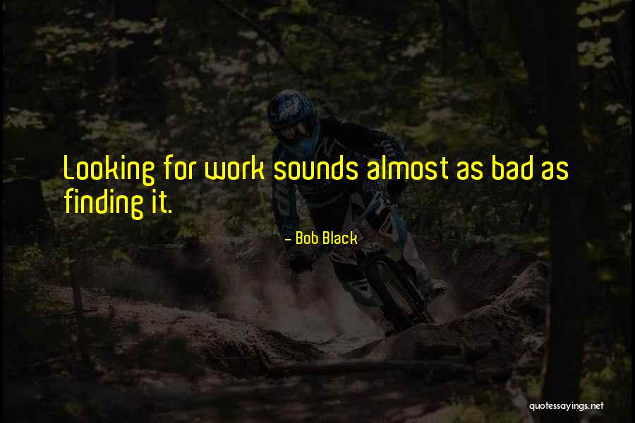 Altria Client Quotes By Bob Black