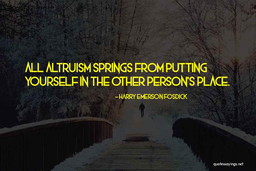 Altruism Quotes By Harry Emerson Fosdick