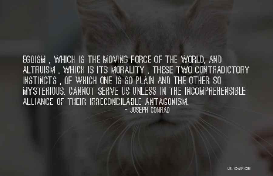 Altruism Quotes By Joseph Conrad Altruism Quotes By Joseph Conrad