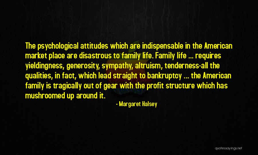 Altruism Quotes By Margaret Halsey