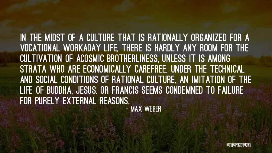 Altruism Quotes By Max Weber