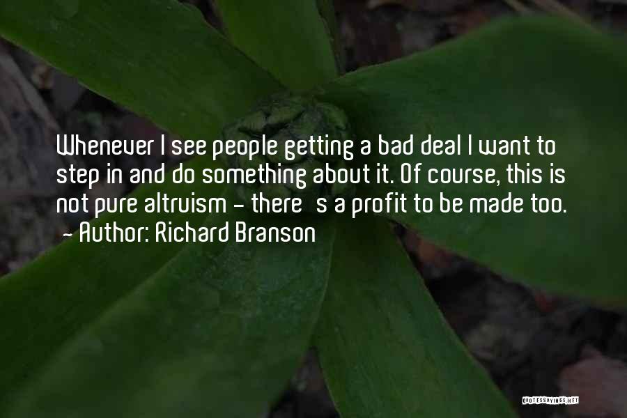 Altruism Quotes By Richard Branson