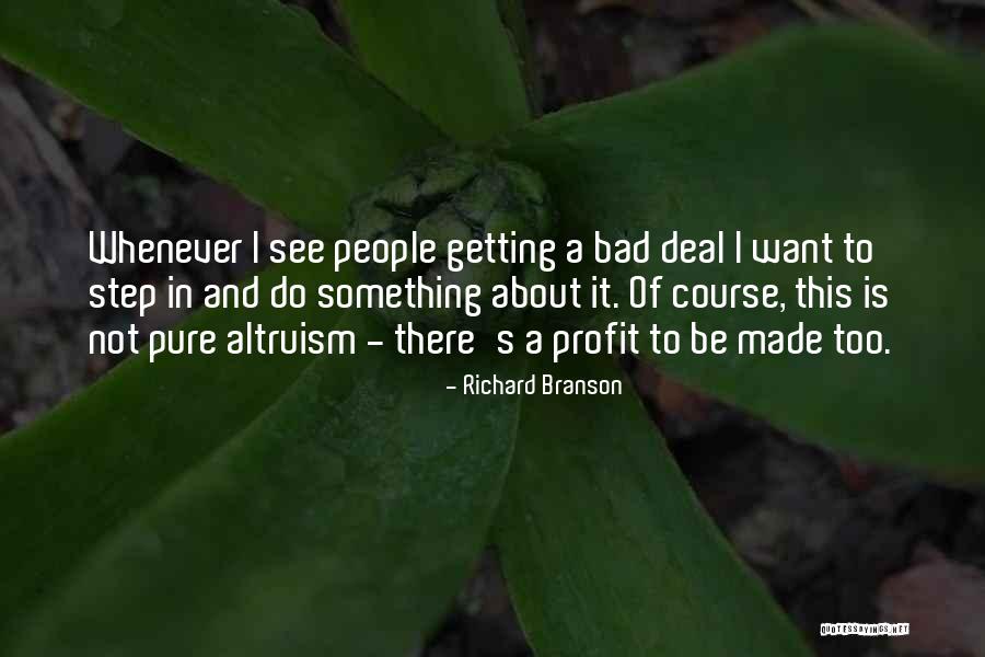 Altruism Quotes By Richard Branson