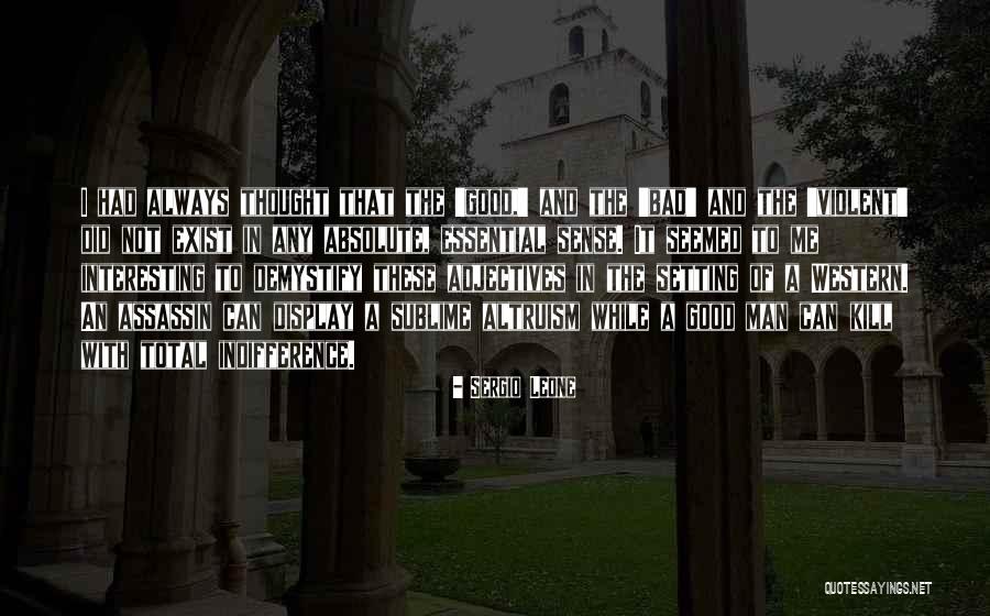 Altruism Quotes By Sergio Leone Altruism Quotes By Sergio Leone