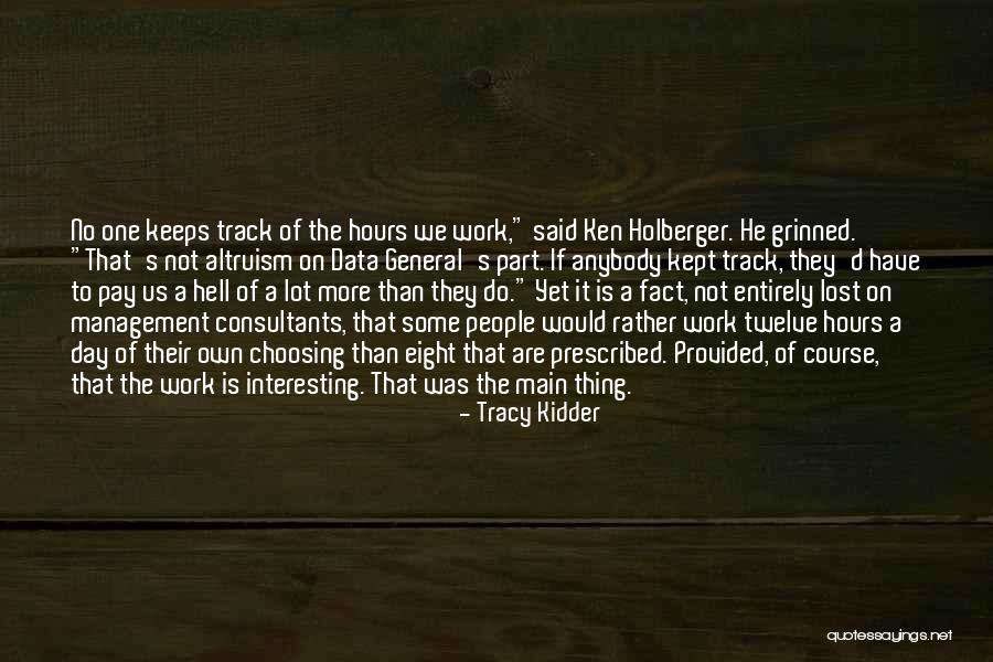 Altruism Quotes By Tracy Kidder Altruism Quotes By Tracy Kidder