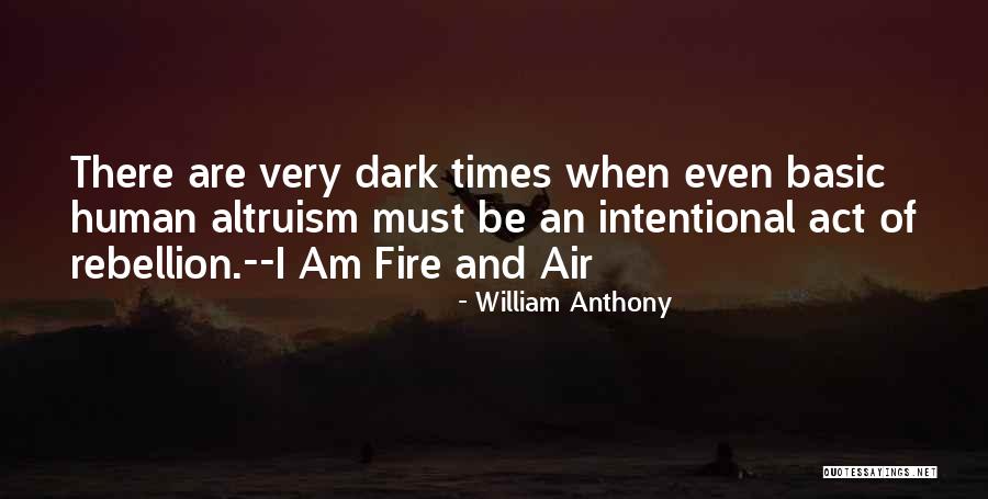 Altruism Quotes By William Anthony