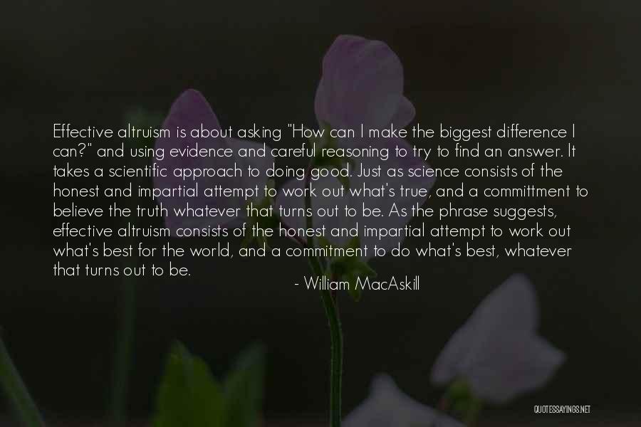 Altruism Quotes By William MacAskill Altruism Quotes By William MacAskill