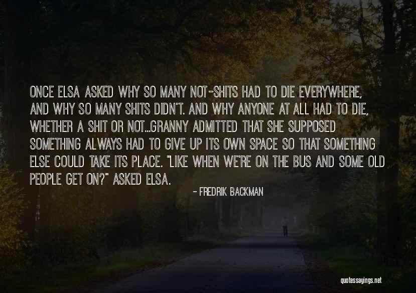 Altruista Sinonimo Quotes By Fredrik Backman Altruista Sinonimo Quotes By Fredrik Backman