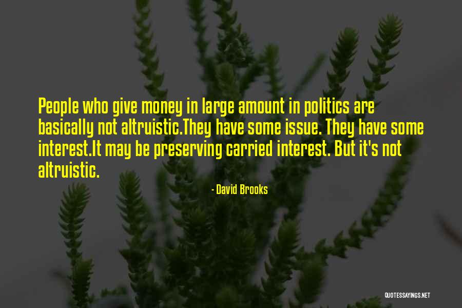Altruistic People Quotes By David Brooks Altruistic People Quotes By David Brooks