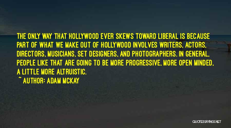 Altruistic Quotes By Adam McKay