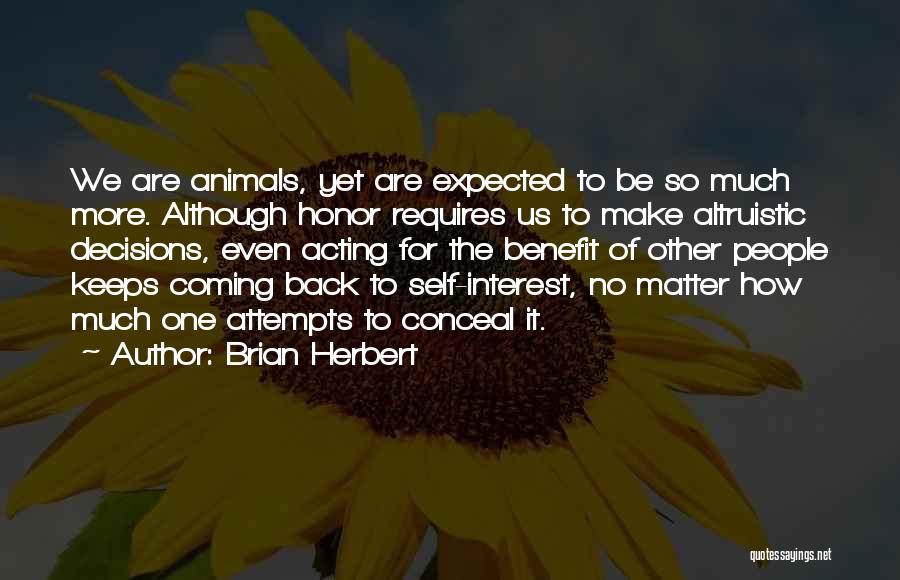 Altruistic Quotes By Brian Herbert