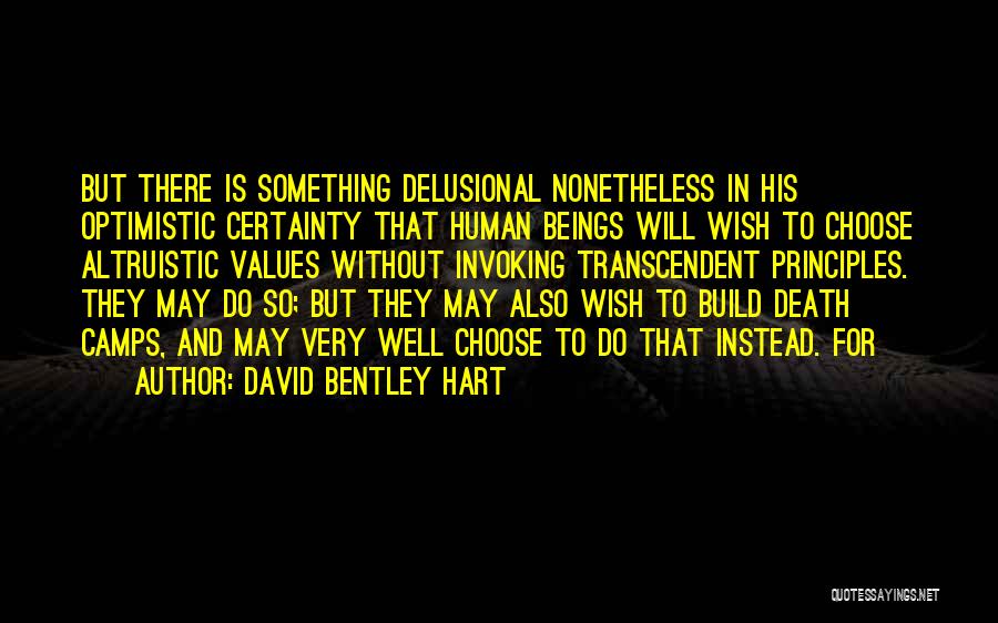 Altruistic Quotes By David Bentley Hart