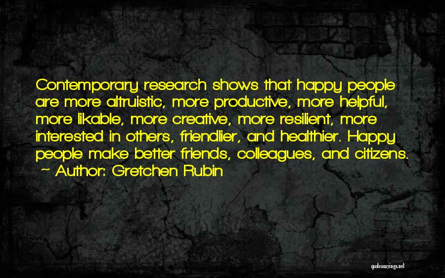 Altruistic Quotes By Gretchen Rubin