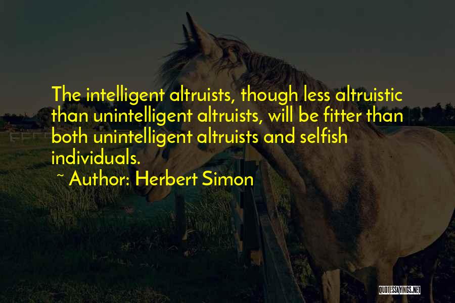 Altruistic Quotes By Herbert Simon