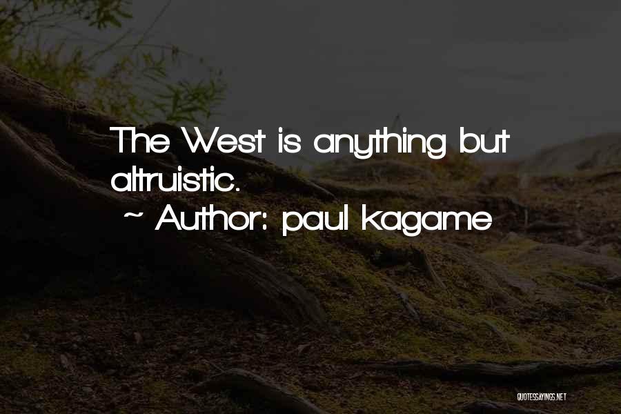 Altruistic Quotes By Paul Kagame