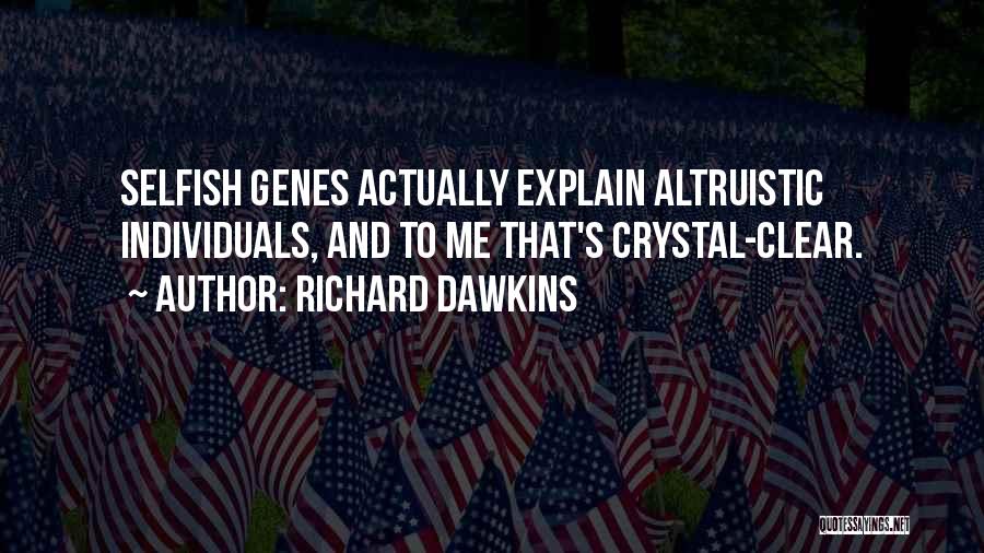 Altruistic Quotes By Richard Dawkins