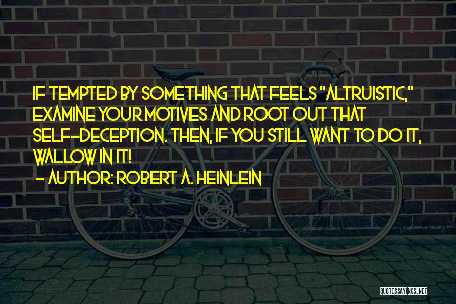 Altruistic Quotes By Robert A. Heinlein