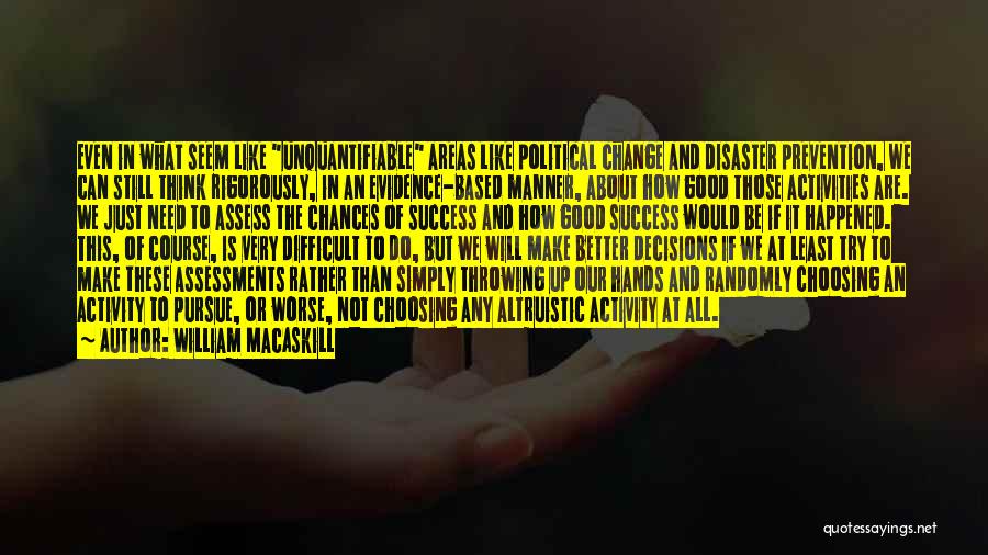 Altruistic Quotes By William MacAskill