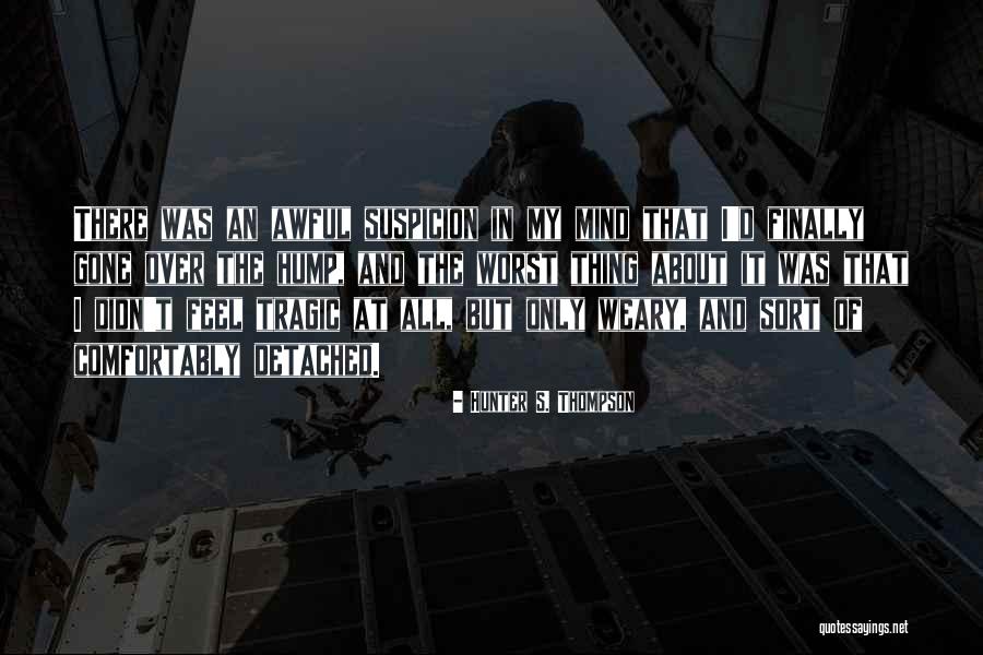 Altucher Scam Quotes By Hunter S. Thompson Altucher Scam Quotes By Hunter S. Thompson