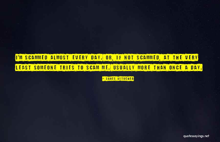 Altucher Scam Quotes By James Altucher Altucher Scam Quotes By James Altucher