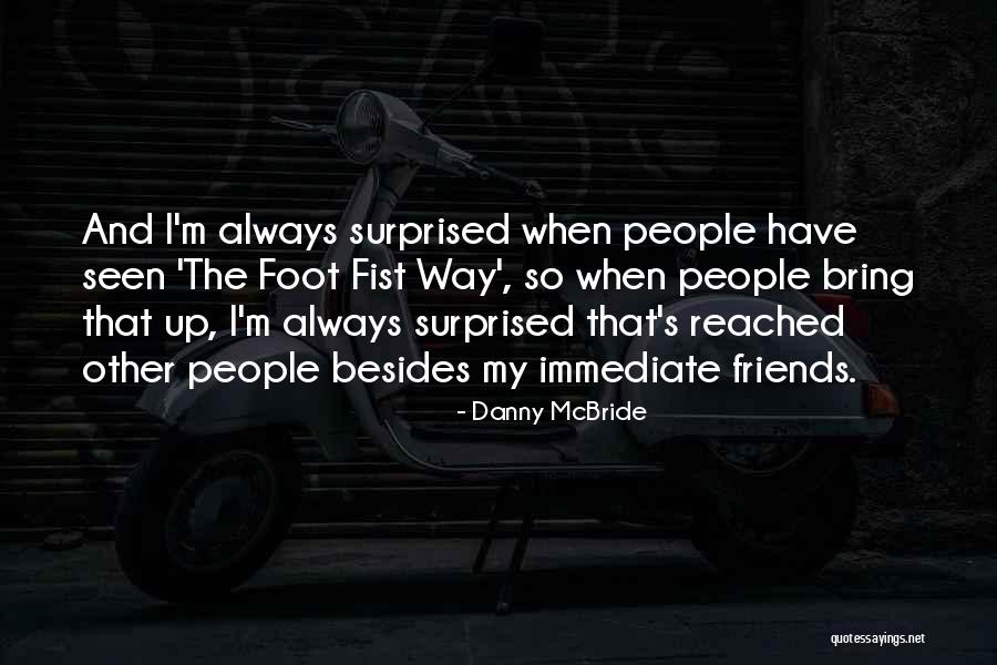 Altun Aba Quotes By Danny McBride Altun Aba Quotes By Danny McBride