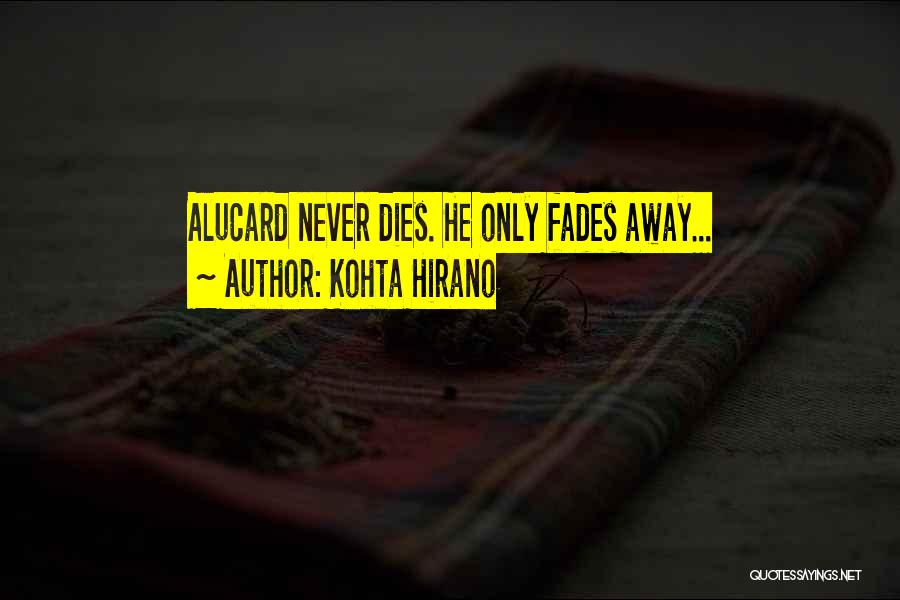 Alucard Quotes By Kohta Hirano
