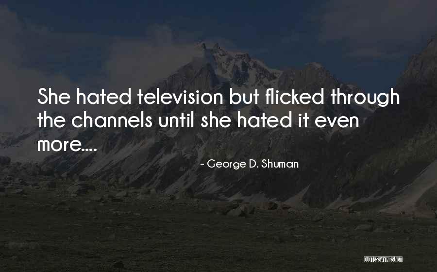 Alucinando En Quotes By George D. Shuman Alucinando En Quotes By George D. Shuman
