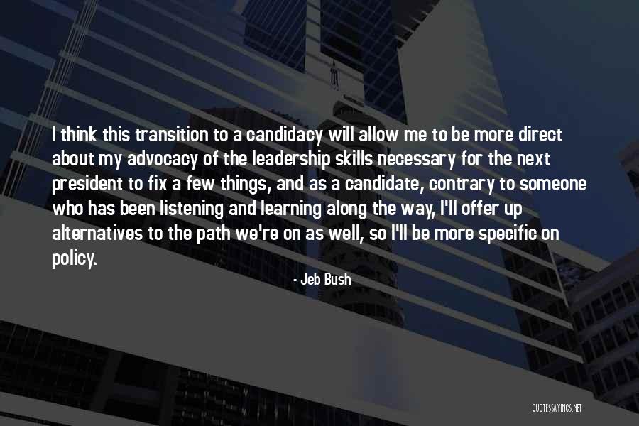 Aludni Akarok Quotes By Jeb Bush Aludni Akarok Quotes By Jeb Bush