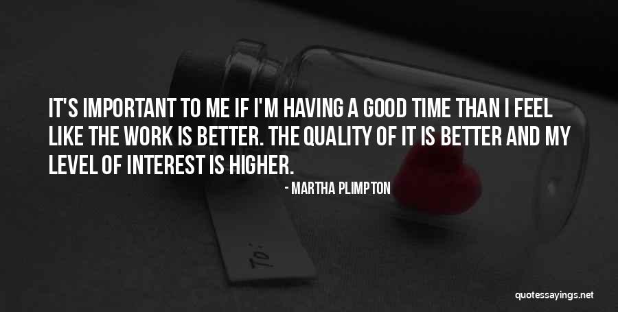 Alugar T0 Quotes By Martha Plimpton Alugar T0 Quotes By Martha Plimpton