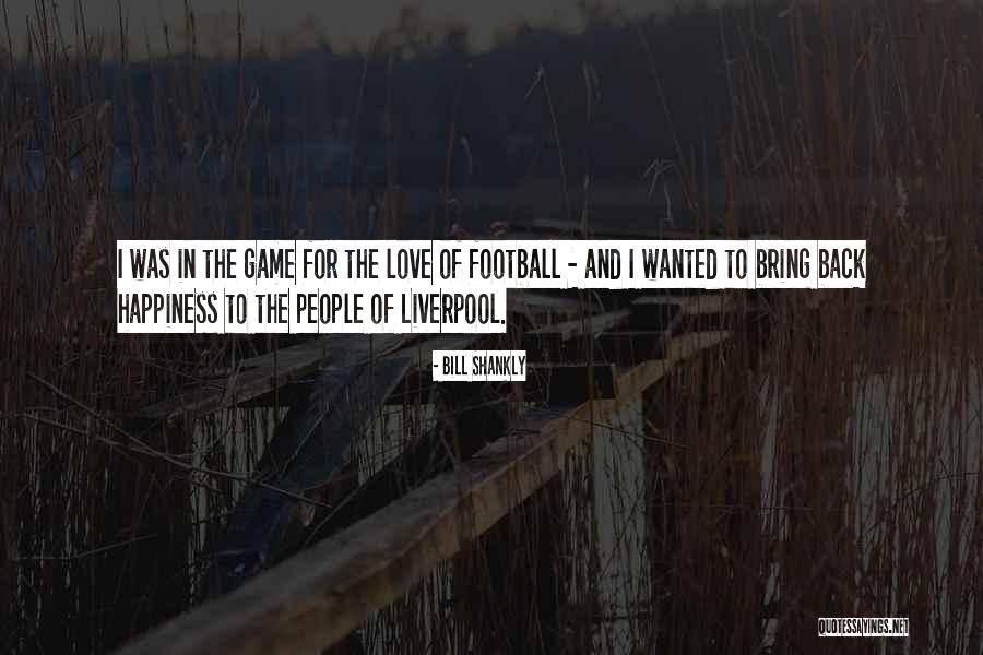 Aluizio Campos Quotes By Bill Shankly Aluizio Campos Quotes By Bill Shankly