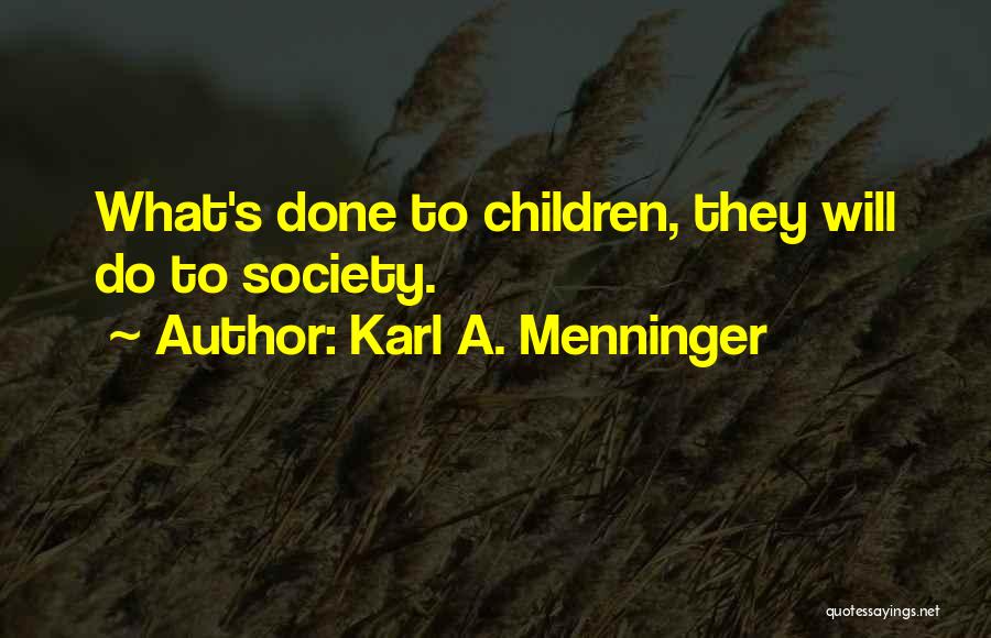 Alula Security Quotes By Karl A. Menninger