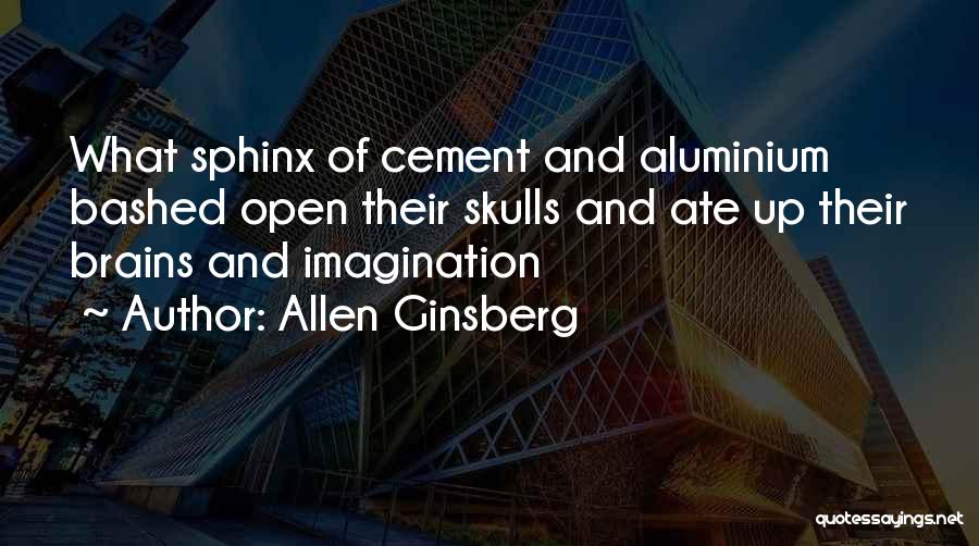 Aluminium Quotes By Allen Ginsberg