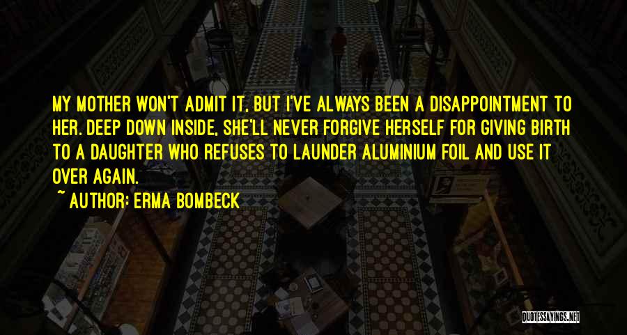 Aluminium Quotes By Erma Bombeck