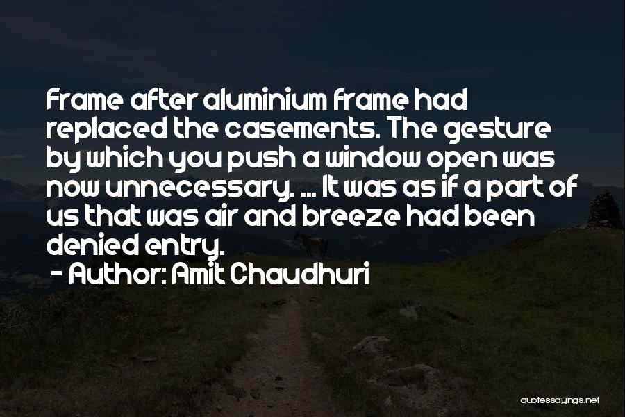 Aluminium Window Quotes By Amit Chaudhuri